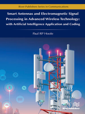 cover image of Smart Antennas and Electromagnetic Signal Processing in Advanced Wireless Technology